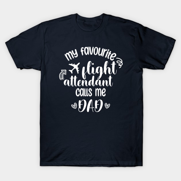 flight attendant dad T-Shirt by Shirts That Bangs